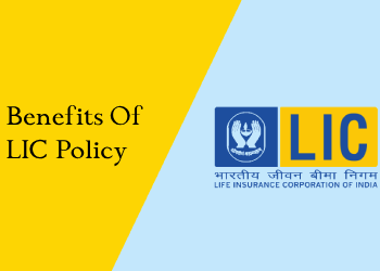 Benefits Of LIC
