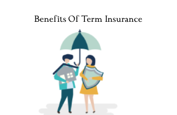 Benefits Of Term Insurance