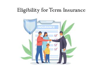 Eligibility for Term Insurance